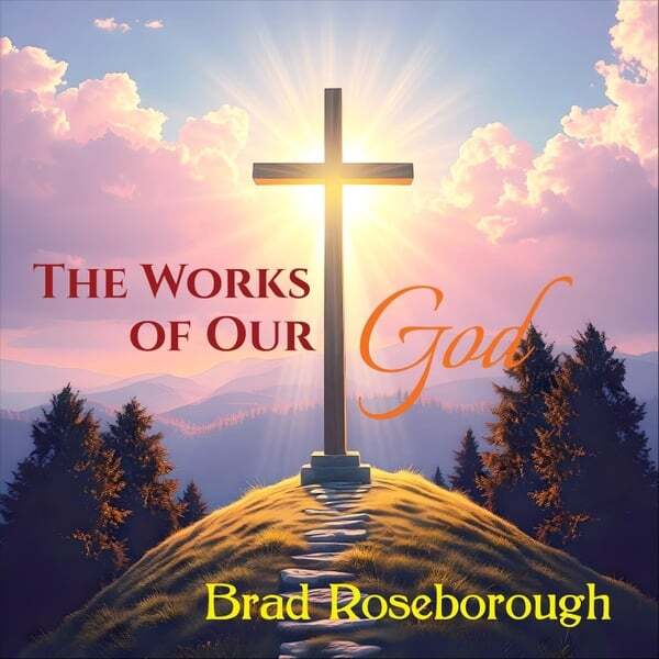 Cover art for The Works of Our God